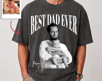 Custom Dad Vintage Photo Shirt, Personalized Fathers Day Shirt, Best Dad Ever Shirt, New Dad Gift, Funny Dad Shirt, a223YeFd
