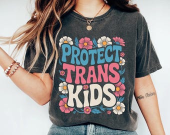 Protect Trans Kids LGBTQ+ Pride Floral Support Trans Rights Transgender Awareness Colorful Equality