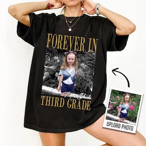 Personalised Forever In Third Grade Shirt, Back to school tees, Custom photo teacher, Third Grade Team Shirt