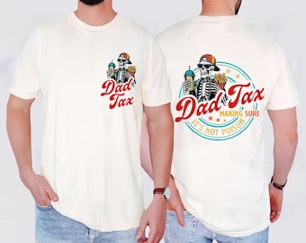 Dad Tax T-shirt, Dad Jokes Shirt, Father's Day Gift, Trendy Dad Shirt, Funny Dad Gift