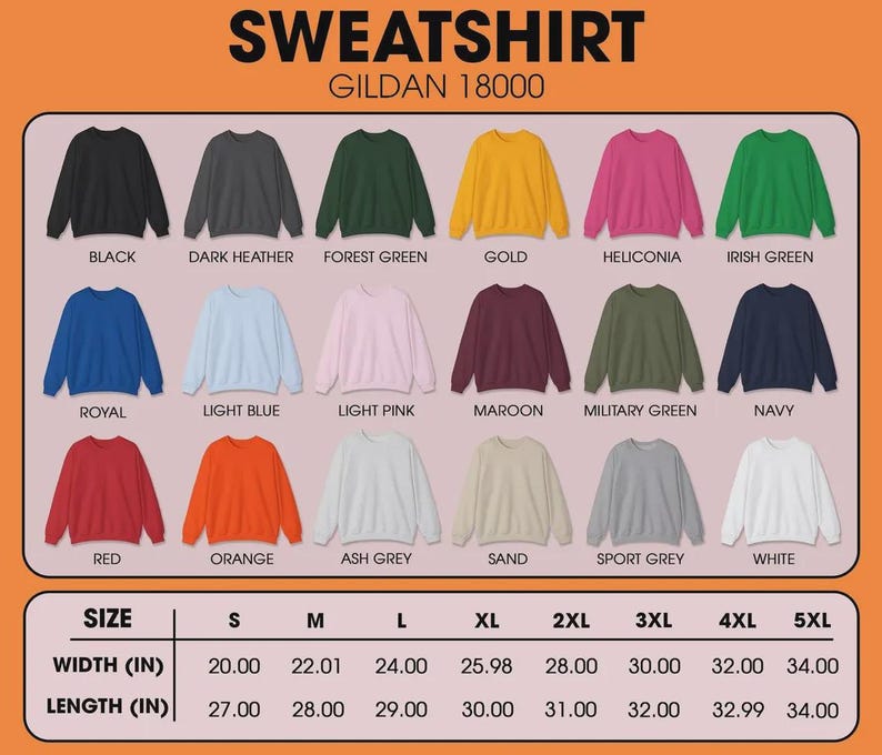 May include: A Gildan 18000 sweatshirt color chart with various colors including black, red, and orange. The chart also displays size information, with widths ranging from 20.00 inches to 34.00 inches and lengths from 27.00 inches to 34.00 inches.