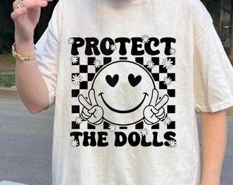Retro Groovy Smile Face Protect The Dolls women Girls Shirt, Human Rights Activist Shirt , Protect Trans Kids