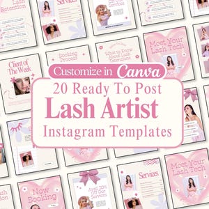 May include: A collection of pink and white Instagram templates for lash artists. The templates include text such as "Lash Retention", "Services", and "Meet Your Lash Tech". The text "Customize in Canva" and "20 Ready To Post Lash Artist Instagram Templates" are also visible.
