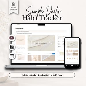 May include: A digital Notion template for a Simple Daily Habit Tracker displayed on a laptop and smartphone screen. The interface features a neutral beige color palette, a calendar, task lists, and the text Focus in your habits and Habit Tracker.