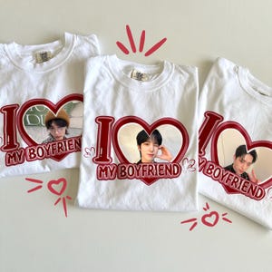 Custom I Love my Boyfriend T-Shirts image 1