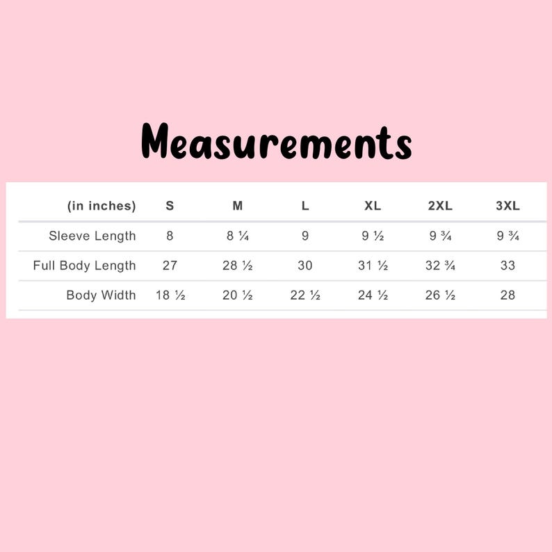 May include: A pink background with the word "Measurements" in black script. Below, a white table displays garment measurements in inches for sizes S to 3XL, including sleeve length, full body length, and body width.