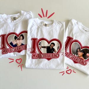 Custom I Love my Boyfriend T-Shirts