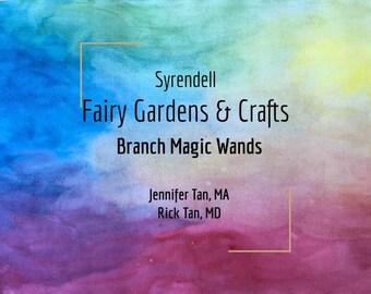 Fairy Gardens & Crafts: Branch Magic Wands