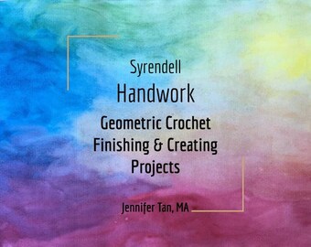 Geometric Crochet Finishing & Creating Projects Video | Handwork Lesson 5 of 5 | Jennifer Tan