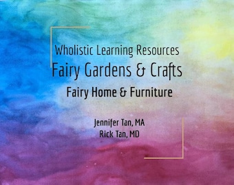 Fairy Gardens & Crafts: Fairy Home and Furniture