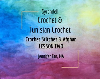 Crochet & Tunisian Crochet: Lesson 2 Crochet Stitches and Making an Afghan