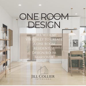 May include: Interior design advertisement with the text "ONE ROOM DESIGN." The image showcases a modern kitchen and living space. Text overlay reads "Work with me virtually to create a one room residential design/room makeover." The logo for Jill Collier Interiors is at the bottom.