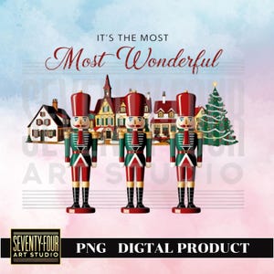 Christmas Nutcracker Soldiers with &quot;It&#39;s the Most Wonderful Time&quot; Text | PNG Clipart