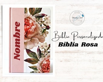 Spanish Pink Bible, Biblia Personalizada Rosa Reina Valera con su Nombe y Versiculo, Biblia de Flores, Biblia Personalizada en Español