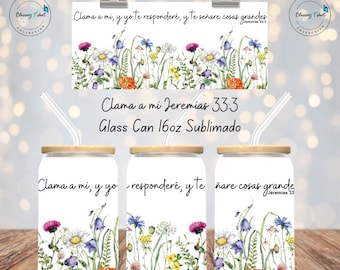 Glass Can Sublimate, Religious Cup Spanish, Vaso de Cristal Sublimado de 16oz, Clama a mi y Yo te Respondere Jeremias 33:3, Regalo Cristiano