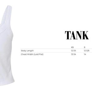 May include: A white tank top with a scoop neckline and spaghetti straps. The word "TANK" is displayed in bold black font. A size chart shows body length and chest width measurements in inches for sizes XS to 2XL.