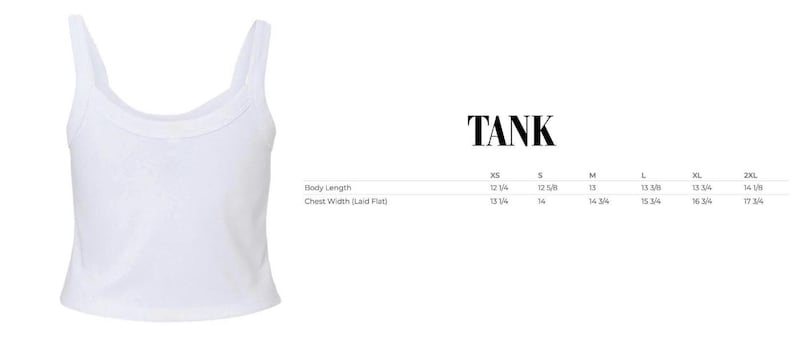 May include: A white tank top with a scoop neckline and spaghetti straps. The word "TANK" is displayed in bold black font. A size chart shows body length and chest width measurements in inches for sizes XS to 2XL.
