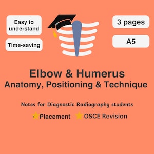 May include: A graphic illustration of a human elbow and humerus, with a graduation cap and text that reads "Elbow & Humerus Anatomy, Positioning & Technique". The text "Notes for Diagnostic Radiography students" is also included, along with the words "Placement" and "OSCE Revision" with a star icon next to each. The graphic is on a light orange background.