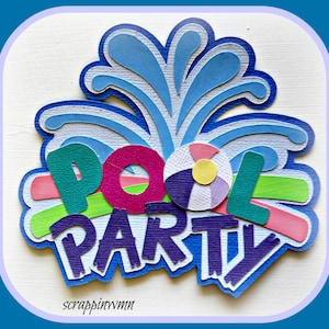 May include: A colorful paper craft with the words "POOL PARTY" in purple, green, pink, and blue. A blue water splash is above the words with a pink and white life preserver and a purple, white, and yellow beach ball.