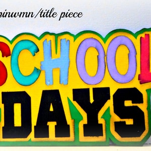School Handmade Premade Scrapbook Title Paper Piecing Embellishment Die Cut