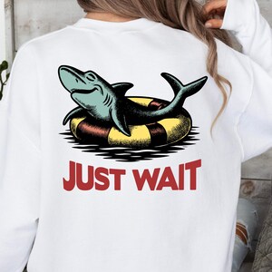 Just Wait Shark PNG – Funny Retro Shark Floating Art for Sublimation, Vintage Summer Animal Clipart for T-Shirts