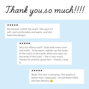 May include: Image with the text "Thank you so much!!!!" and customer reviews. One review says "My fiancee' LOVES the scarf! She says it's soft, and comfortable and warm, and she loves the design!"