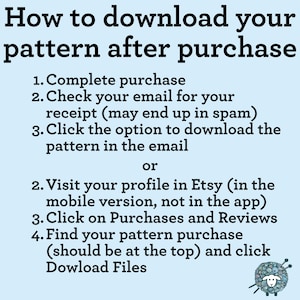 May include: A light blue informational graphic with black text titled How to download your pattern after purchase. It lists two methods: checking your email receipt or visiting your Etsy profile via a mobile browser to access Purchases and Reviews.