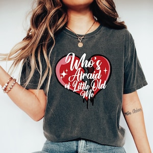 Who's Afraid of Little Old Me Tshirt, Comfort Colors Tortured Shirt, Fan Tee, You Should Be Shirt, Tay Tay Shirt, Christmas Gift Shirt