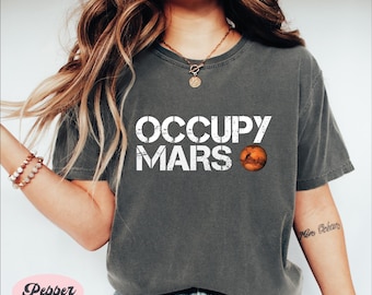 Occupy Mars Comfort Colors T-Shirt, Space Graphic Tee
