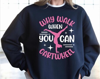 Sudadera con capucha "Por qué caminar voltereta", divertida sudadera de gimnasia, regalo para gimnastas