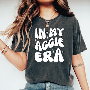 In My Aggie Era Shirt, Comfort Colors Aggie Tshirt, Texas A and M Shirt, Aggie Mom Shirt, Aggie Mama Tee, Texas Aggies Tshirt