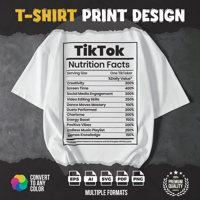 May include: White t-shirt with a black and white graphic. The graphic is a parody of a nutrition facts label, listing "TikTok" and various social media-related attributes. The shirt also has the text "T-SHIRT PRINT DESIGN".