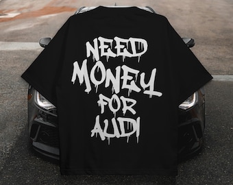 Car Enthusiast T-Shirt Design: Need Money for Audi (SVG, PNG)