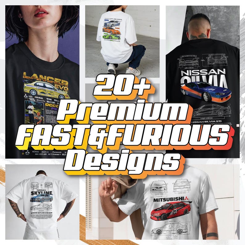 May include: A promotional image showcasing a collection of graphic t-shirts with car designs. The shirts feature various car models, including a Mitsubishi and a Nissan, with text that reads "20+ Premium Fast & Furious Designs."