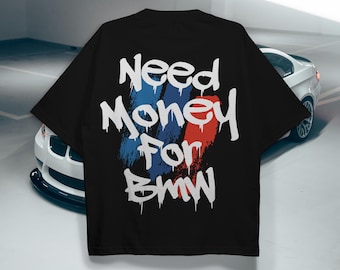 Diseño de camiseta "Necesito dinero para BMW": regalo para amantes de los coches (SVG PNG)