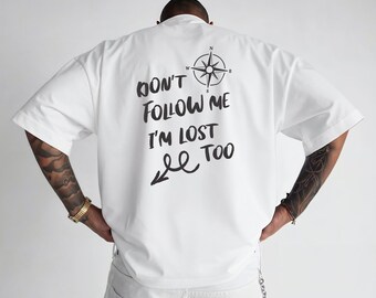 Don’t Follow Me, I’m Lost Too | Funny Quote T-Shirt Design | Sarcastic Streetwear Print | Digital Print | PNG EPS SVG