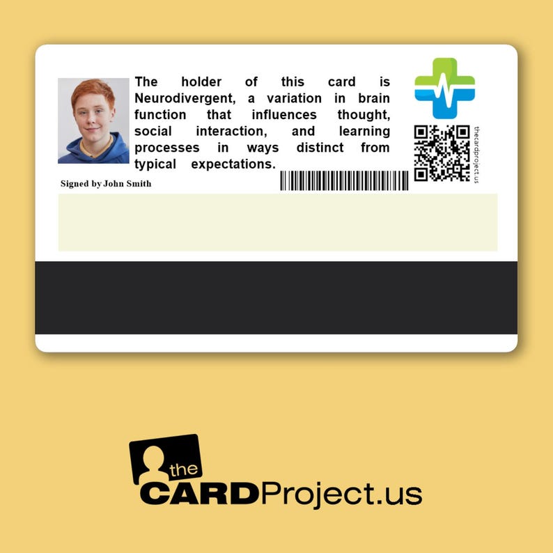 May include: A white card with a green medical symbol and a QR code. The card states "The holder of this card is Neurodivergent, a variation in brain function that influences thought, social interaction, and learning processes in ways distinct from typical expectations." The card is signed by John Smith.