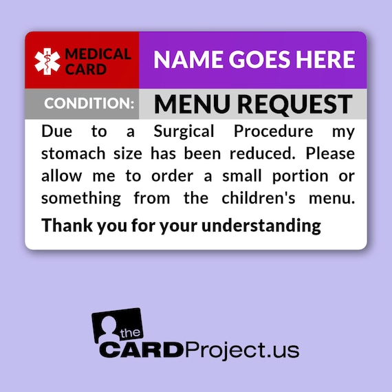 gastric sleeve id card Bariatric for Restaurants, Special Menu Request Card, Portion Control Restaurant Request for Bariatric or Patients, Wallet Sized, Set of 2 Cards (2, Red, 3.375in x 2.125in) : Industrial allow the bearer to order a half meal allow ordering from the childrens allow ordering from the seniors menu provide a discounted price for buffets Restaurants that are known to accept and accommodate Weight Loss Surgery (WLS) Card