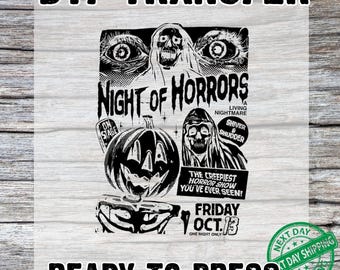 May include: Black and white DTF transfer featuring a vintage horror movie poster design. The poster includes the text "Night of Horrors", a jack-o'-lantern, and the date "Friday Oct. 13". The words "Ready to Press" are also visible.