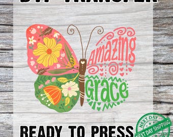 Amazing Grace DTF Transfer, Ready to Press, Religious Christian, Butterfly Dtf Print, Bible Verse Dtf, Jesus Dtf, Faith Jesus Dtf