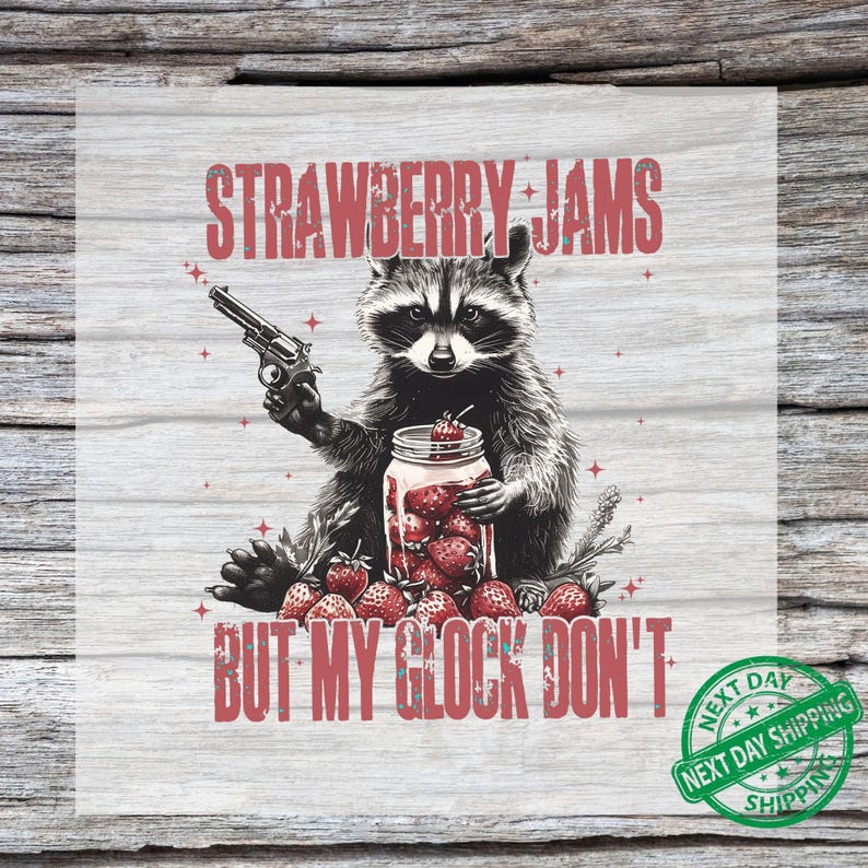 Strawberry Jams But My Glock Don't DTF Transfer Funny Raccoon Direct to Film Print, Ready to Press for Outdoors Women, Strawberry dtf print