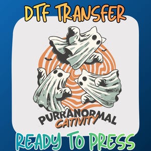 Purranormal Cativity DTF Transfer Ready to Press, Halloween Ghost Cat Heat Design for Shirts, Spooky Kitten Iron On, Fall Retro Plotter