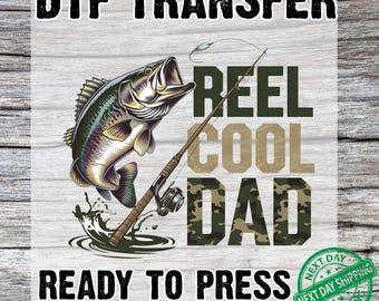 Reel Cool Dad DTF Transfer, Fathers Day Gift, Fishing Dad Dtf Print, Bulk Dtf Transfer,Dad Birthday Gift, Wishin' I Was Fishin Redy to Press