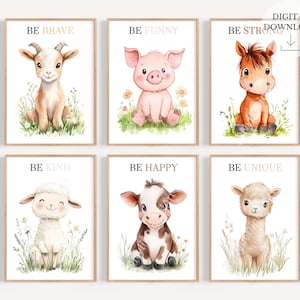 May include: Six printable nursery art prints featuring watercolor illustrations of farm animals with inspirational messages. The prints feature a goat, pig, horse, lamb, cow, and alpaca with the words "Be Brave", "Be Funny", "Be Strong", "Be Kind", "Be Happy", and "Be Unique" respectively.