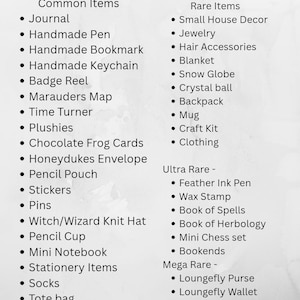 May include: A white list of items categorized by rarity, including Common Items like Journal, Handmade Pen, and Bookmark; Rare Items such as Jewelry and Blanket; Ultra Rare items like Feather Ink Pen and Book of Spells; and Mega Rare Loungefly items.