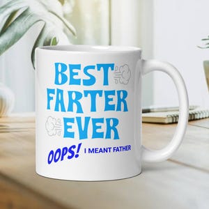 Best Farter Ever, Funny Fathers Day Birthday Mug Coffee Tea, Humor, Cartoon, Gift for Her Him, Present, Birthday, Holiday, Christmas, Friend