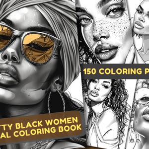 150 Beautiful Black Women Coloring Book Printable PDF, Black Girl Magic Digital Coloring Pages, Grayscale Coloring Book For Adults Kids