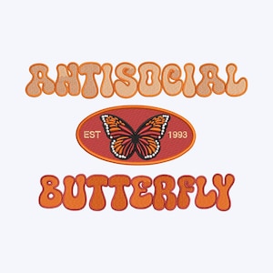 Antisocial Butterfly machine embroidery design file, Suitable with any embroidery machine, Available in all hoop sizes