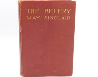 The Belfry, May Sinclair Book, Antique Book, British Author