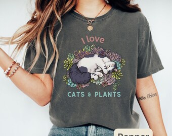 I Love Cats and Plants Shirt, Funny Cat Shirt, Cat Mom Gift, Succulents Plant Shirt, Cat Lover Gift, Plant Lover Shirt Gift, Comfort Colors